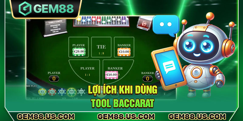 Lợi ích khi dùng tool Baccarat